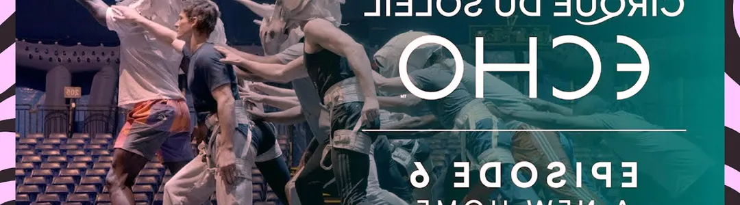 Cirque du Soleil - Echo